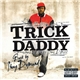 Trick Daddy - Back By Thug Demand