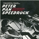 Peter Pan Speedrock - Speedfreak Manifesto