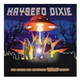 Hayseed Dixie - You Wanna See Something Really Scary?