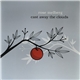 Rose Melberg - Cast Away The Clouds