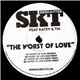 S.K.T Feat. Katey & Tia - The Worst Of Love