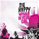 Die Happy - Wanna Be Your Girl